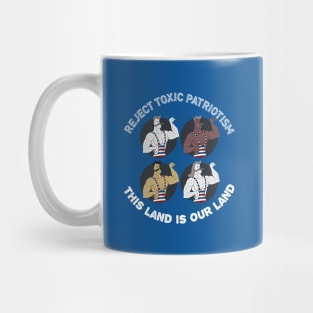 Reject Toxic Patriotism Mug